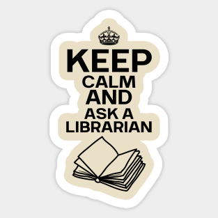 Keep Calm And Ask A Librarian Sticker